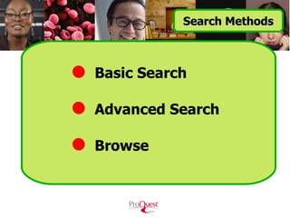 Search Methods



Basic Search

Advanced Search

Browse
 