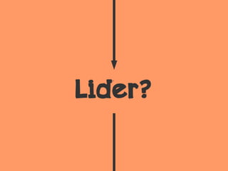 Lider?
 