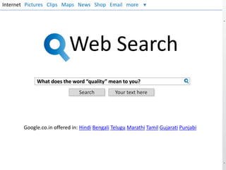 Internet Pictures Clips Maps News Shop Email more

Web Search
What does the word “quality” mean to you?
Search

Your text here

Google.co.in offered in: Hindi Bengali Telugu Marathi Tamil Gujarati Punjabi

 