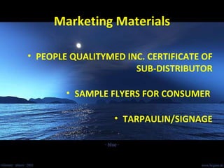 Marketing Materials PEOPLE QUALITYMED INC. CERTIFICATE OF SUB-DISTRIBUTOR SAMPLE FLYERS FOR CONSUMER  TARPAULIN/SIGNAGE 