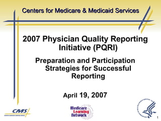 Centers for Medicare & Medicaid Services ,[object Object],[object Object],[object Object]