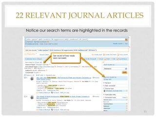 22 RELEVANT JOURNAL ARTICLES
Notice our search terms are highlighted in the records

11

 