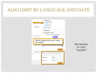 ALSO LIMIT BY LANGUAGE AND DATE

Remember
to click
“Update”

9

 