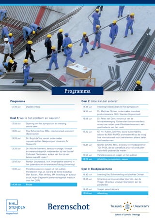 Programma
Programma
12.45 uur Digitale inloop
Deel 1: Wat is het probleem en waarom?
13.00 uur Opening van het symposium e...