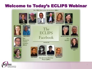 Welcome to Today’s ECLIPS Webinar




                                1
 