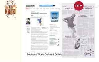 !
Starting the year Big! The launching of the Spring/
Summer 2012 Collection was conceptualized and
executed by PR+. To best showcase the new
collection, the Agency have encapsulated the new
things other than the new collection of the iconic
brand – new seasonal message, the Search for the
Dockers Men of Action, the introduction of Bear
Grylls as the new face of Dockers and the Man of
Action Car Rafﬂe Promo.!
!
The launch was held at the North Court Activity
Center of Power Plant Mall in Rockwell.!
!
!
!
Business World Online & Ofﬂine!
 