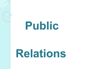 Public
Relations
 