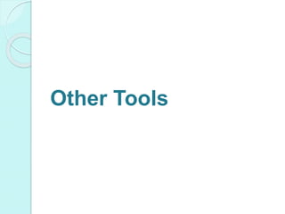 Other Tools
 