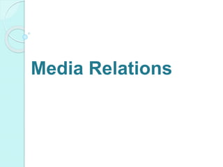 Media Relations
 