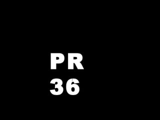 PR 36 