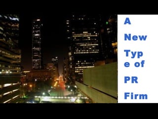 A  New  Type of PR Firm 