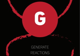 generate
reactions
G
 
