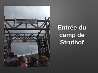 Entrée du
camp de
Struthof
 