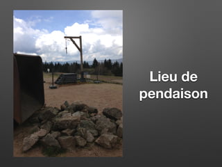 Lieu de
pendaison
 