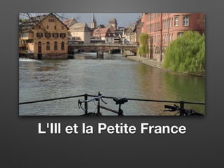 L'Ill et la Petite France
 