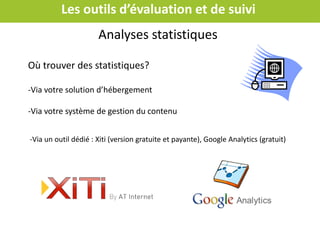Comment gagner en visibilité?
Obtenez des liens vers votre site pour améliorer la popularité de
votre site
3: Intégrer votre site dans un réseau
Je multiplie ma présence sur plusieurs plateformes : réseaux sociaux, avis
clients, sites de destination…et je procède à des échanges de liens pour
obtenir des backlinks venant de sites connexes.
 