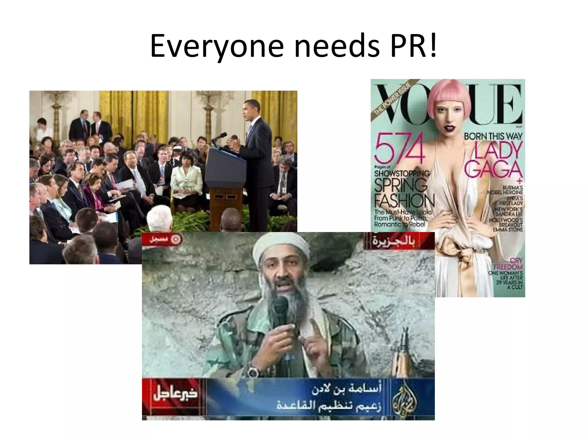 Everyone needs PR!
 