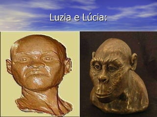 Luzia e Lúcia: 