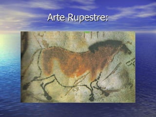 Arte Rupestre: 
