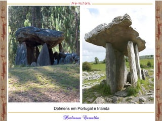 Dólmens em Portugal e Irlanda
 