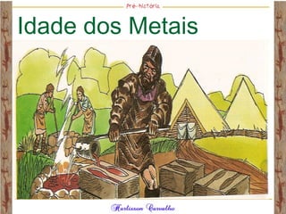 Idade dos Metais
 