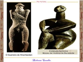 O Guerreiro de Hirschlanden
 