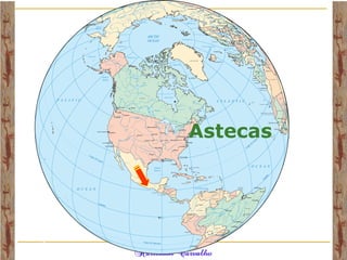 Astecas
Hipótese 1
 