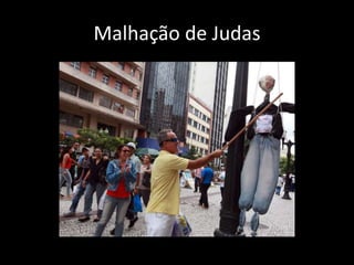 Malhação de Judas 
 