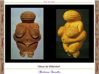Vênus de Willendorf
 