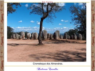 Cromeleque dos Almendres.
 