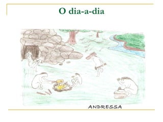 O dia-a-dia ANDRESSA 