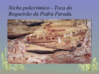 Nicho policrômico - Toca do Boqueirão da Pedra Furada.   