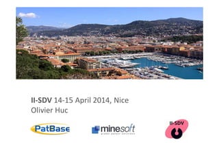 II-SDV 14-15 April 2014, Nice
Olivier Huc
 