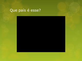 Que país é esse?
 