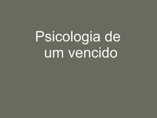Psicologia de um vencido 