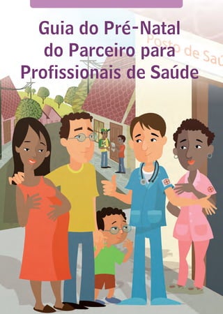 PRÉ-NATAL do PARCEIRO - Guia do Ministério da Saúde para profissionais