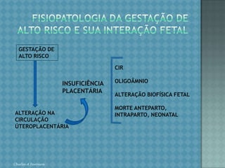 O diabetes gestacional é definido como a "intolerância aos carboidratos, de graus variados de intensidade, diagnosticada pela primeira vez durante a gestação, podendo ou não persistir após o parto".O diagnóstico é feito à partir do rastreamento das gestantes por dosagens da glicemia, importando o acompanhamento das gestantes com níveis acima de 90 mg/dl, associado aos dados da anamnese.Chirlei A FerreiraDIABETES MELLITUS
