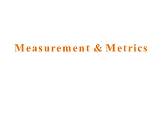 Measurement & Metrics 