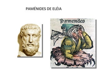 PAMÉNIDES DE ELÉIA
 