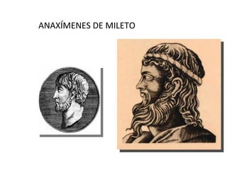 ANAXÍMENES DE MILETO
 