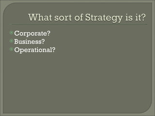 Corporate? Business? Operational? 