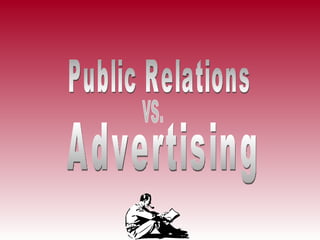 vs. Public Relations Advertising 