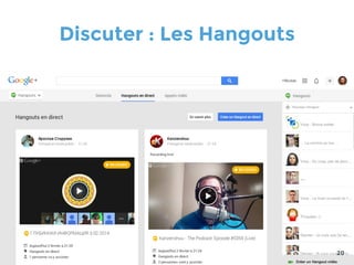Discuter : Les Hangouts

20

 