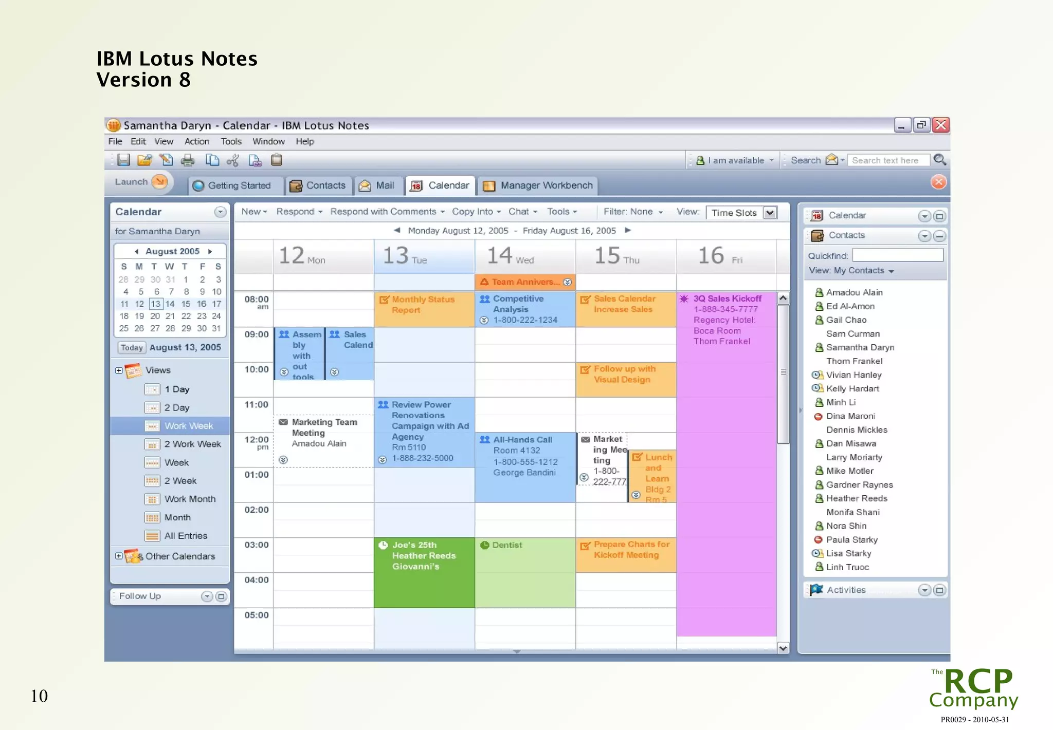 PR0029 - 2010-05-31
10
IBM Lotus Notes
Version 8
 