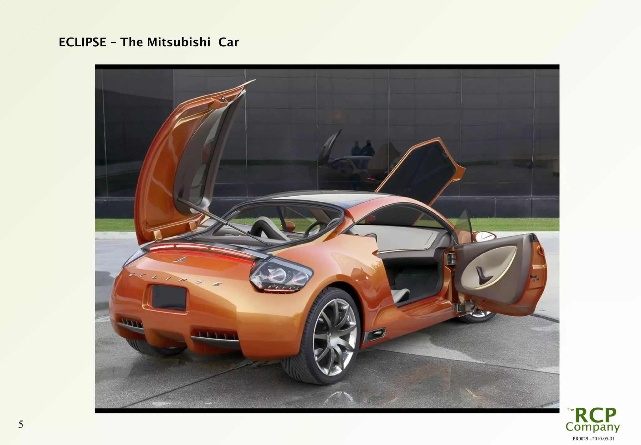 PR0029 - 2010-05-31
5
ECLIPSE – The Mitsubishi Car
 
