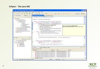 PR0029 - 2010-05-31
6
Eclipse – The Java IDE
 
