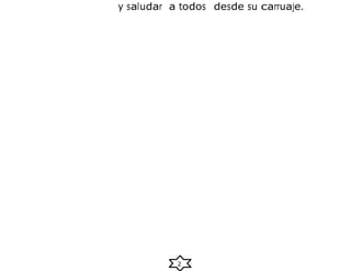 2
y saludar a todos desde su carruaje.
 