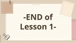 -END of
Lesson 1-
 