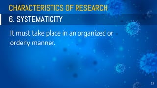 Systematicity Definition PR 1 - Research: Its Definitions, Characteristics, Process, & Ethics | PDF