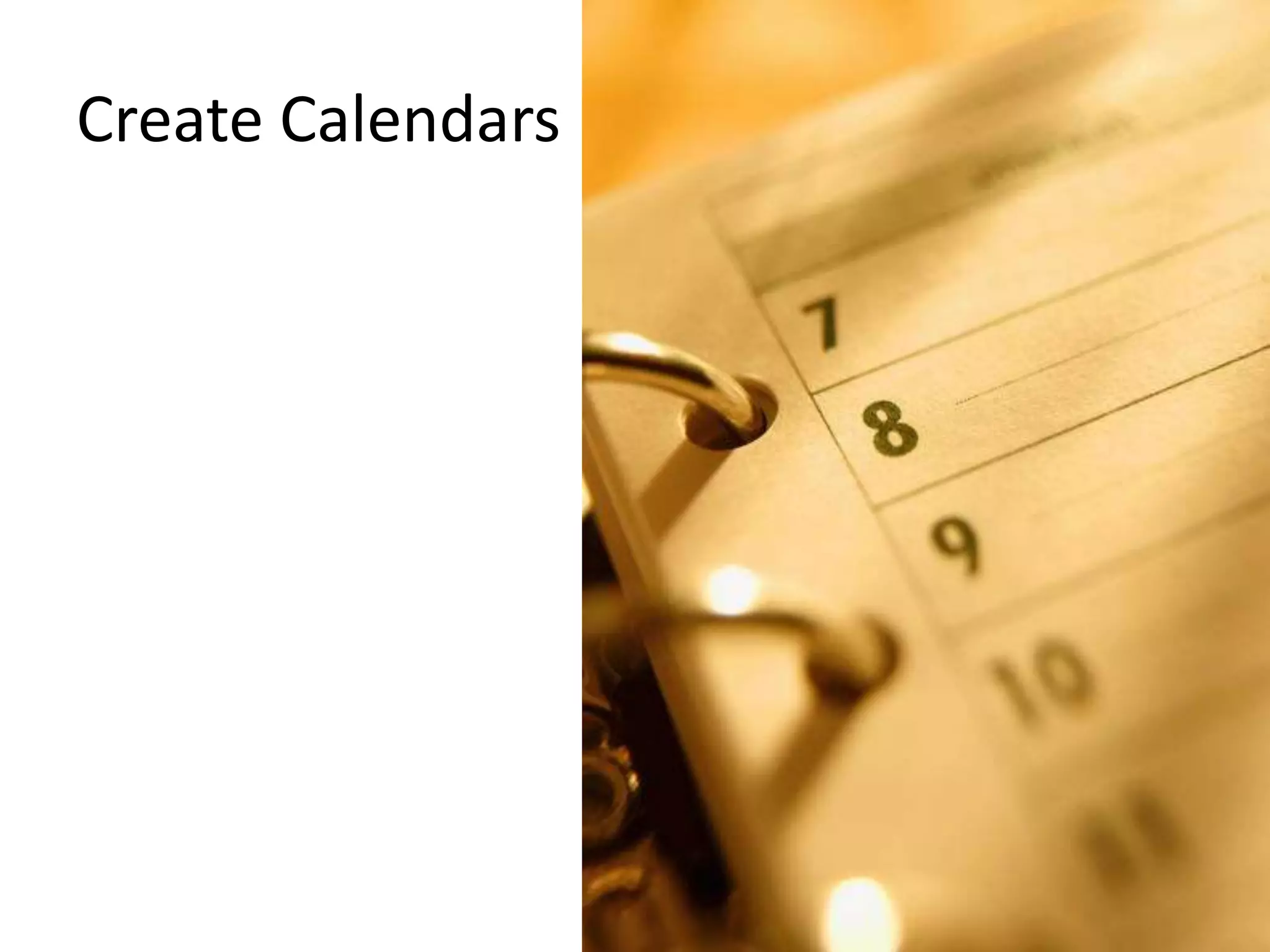 Create Calendars
